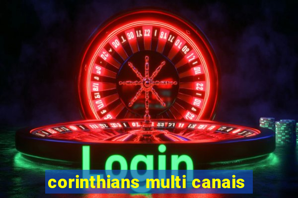 corinthians multi canais